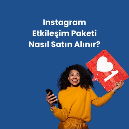 Instagram Etkileşim Paketi Satın Al