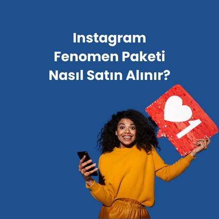 Instagram Fenomen Paketi Satın Al
