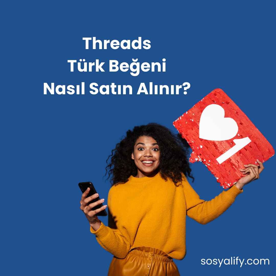 Threads Türk Beğeni Satın Al